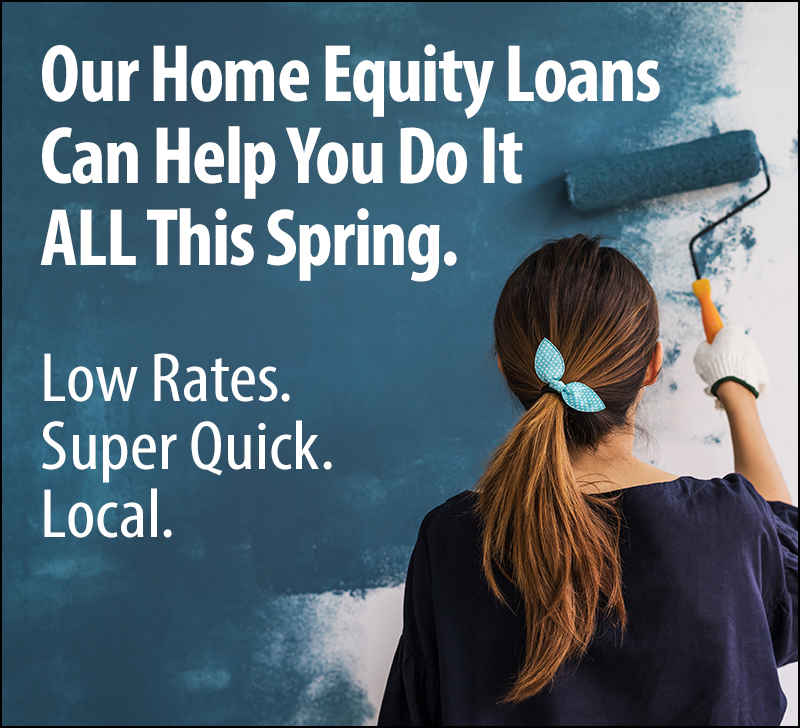 Our Home Equity Loans Can Help You Do It All This Spring.