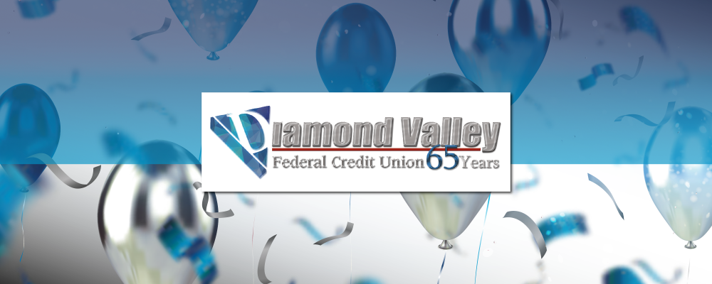 Diamond Valley Federal Credit Union - Celebrating 65 Years of Service