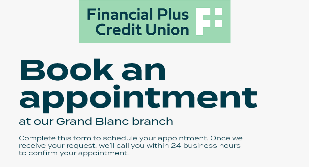 Please complete the information below to schedule an appointment with a Financial Service Representa