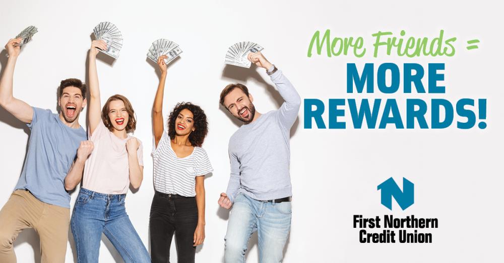 More friends = more rewards! Refer a friend, get up to $100 each*
