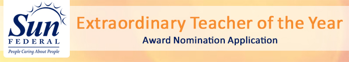 Sun Federal Teacher of the Year Nomination Application