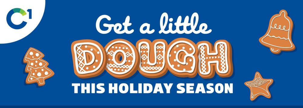 Get a little dough this holiday season.