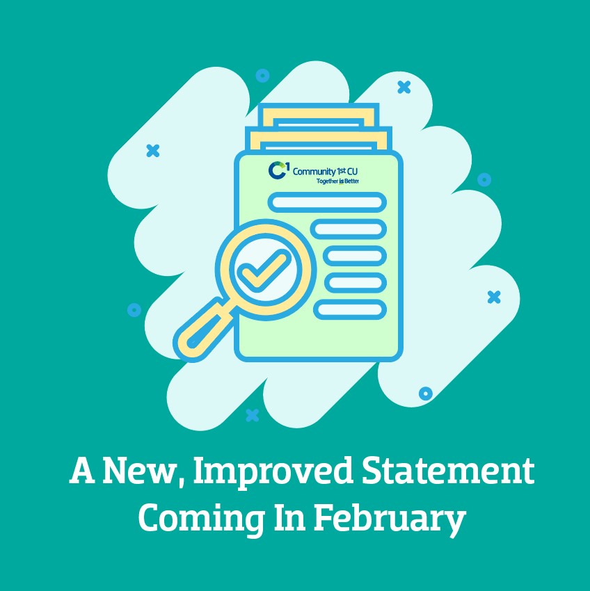 New, Improved Statement Coming in February