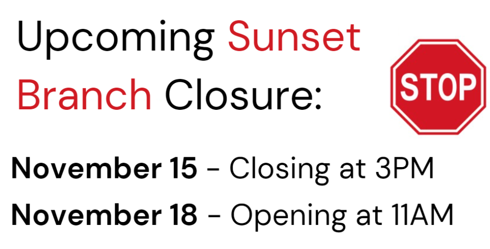 Sunset Branch Closed dates