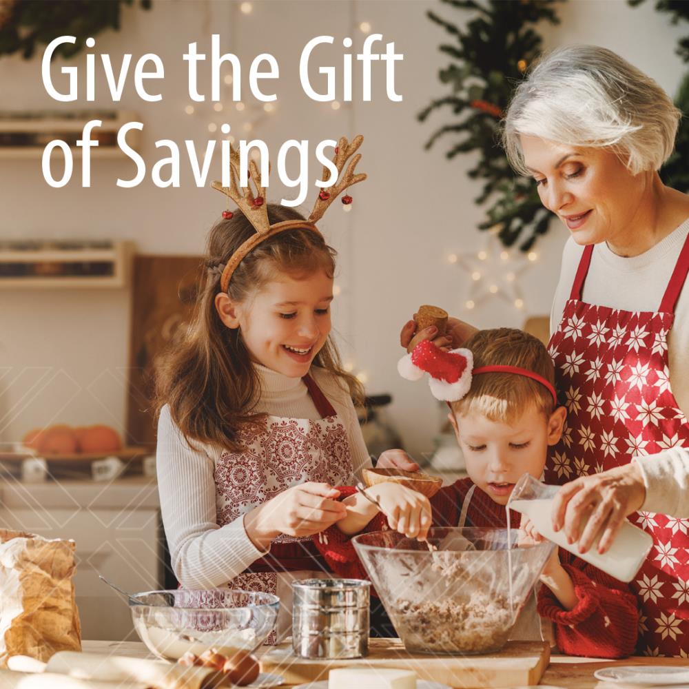 Give the Gift of Savings
