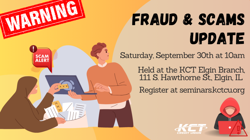 Fraud / Scams Update: Saturday, September 30th at 10am. KCT Elgin Branch 111 S. Hawthorne St., Elgin