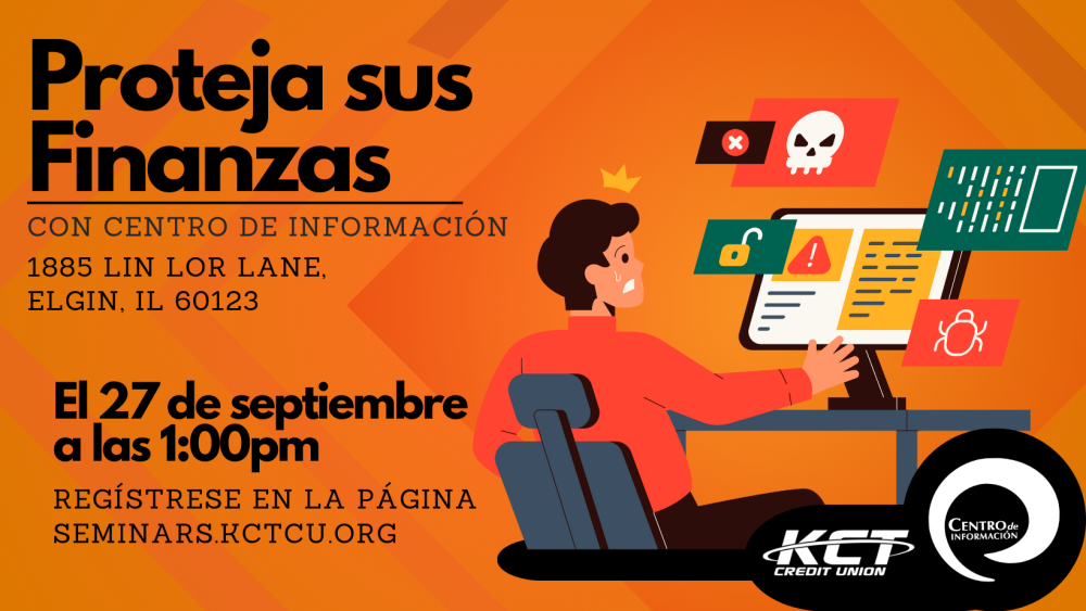 Proteja sus Finanzas con Centro de Información. 1885 Lin Lor Lane, Elgin IL 60123.