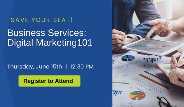 Text reads: Save Your Seat! Business Services: Marketing 101 Thursday June 15th, 12:30 PM Register t