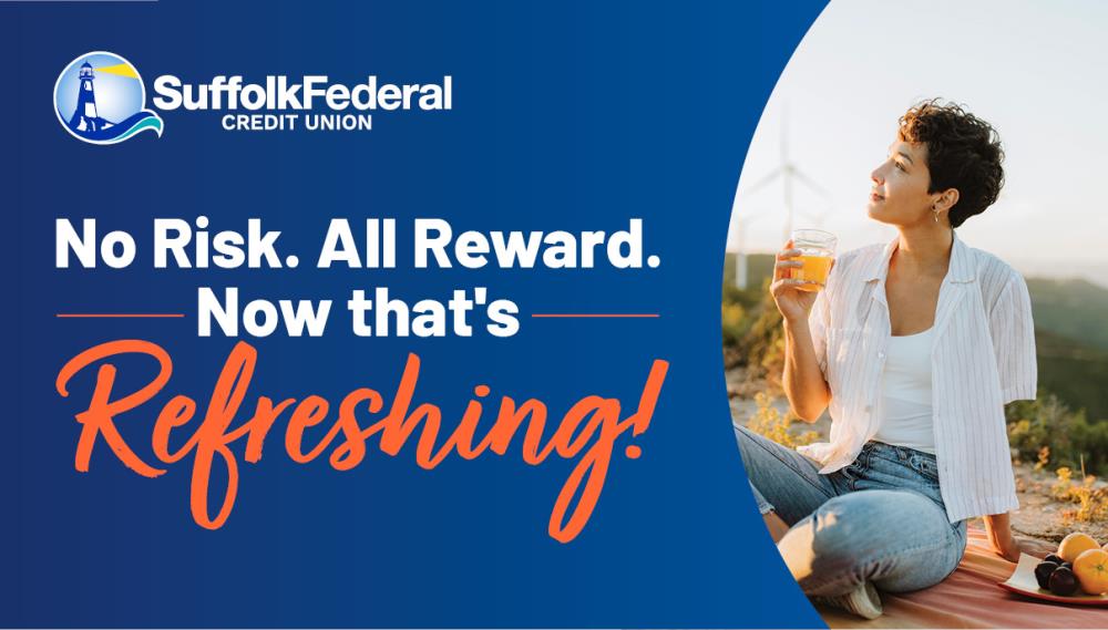 No Risk. All Reward. Now that's Refreshing!